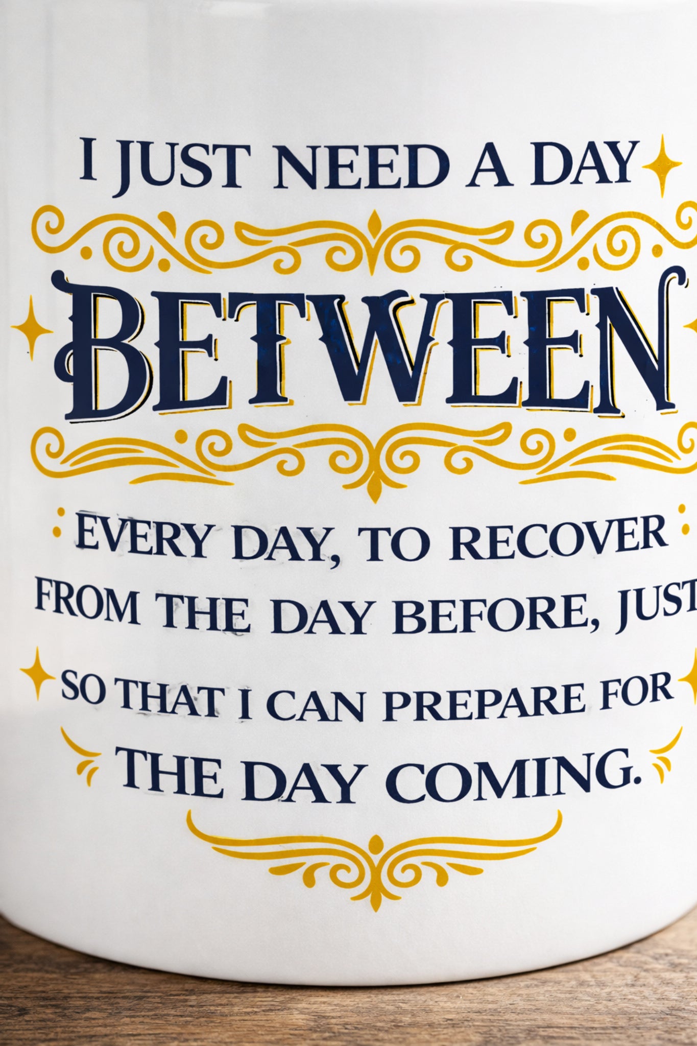 Between Every Day Quote Mug – Motivational Coffee Cup