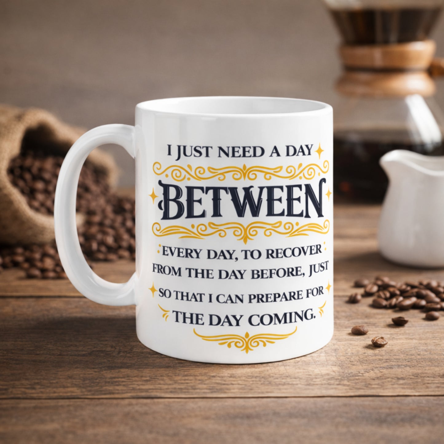 Between Every Day Quote Mug – Motivational Coffee Cup